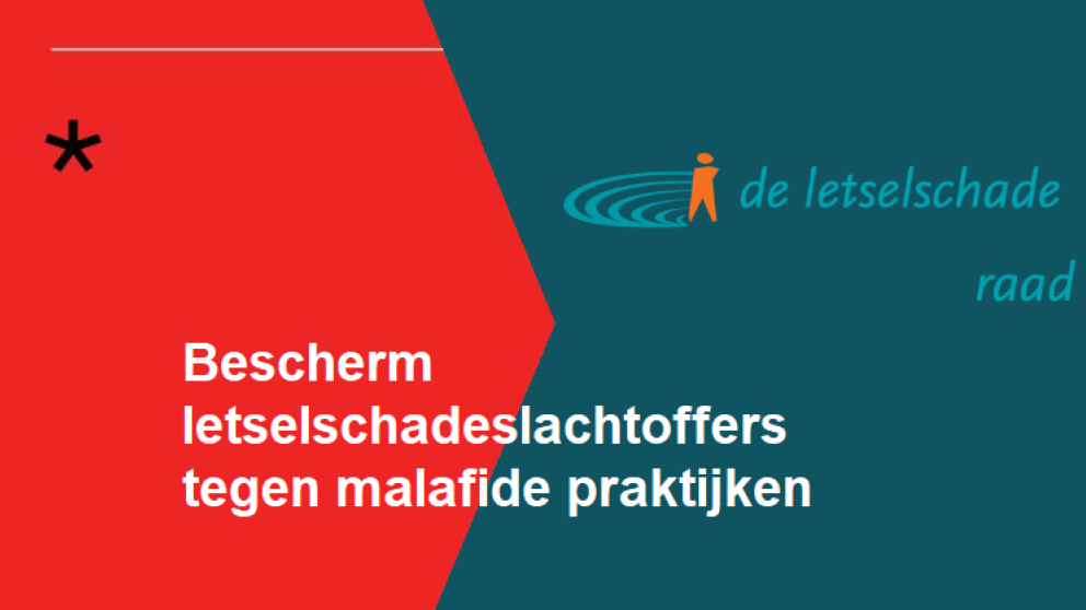 Bescherm letselschadeslachtoffers tegen malafide praktijken