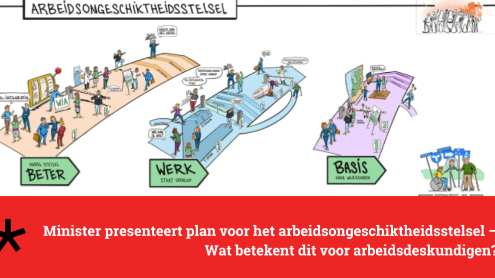 Minister presenteert plan voor het arbeidsongeschiktheidsstelsel – Wat betekent dit voor arbeidsdeskundigen?