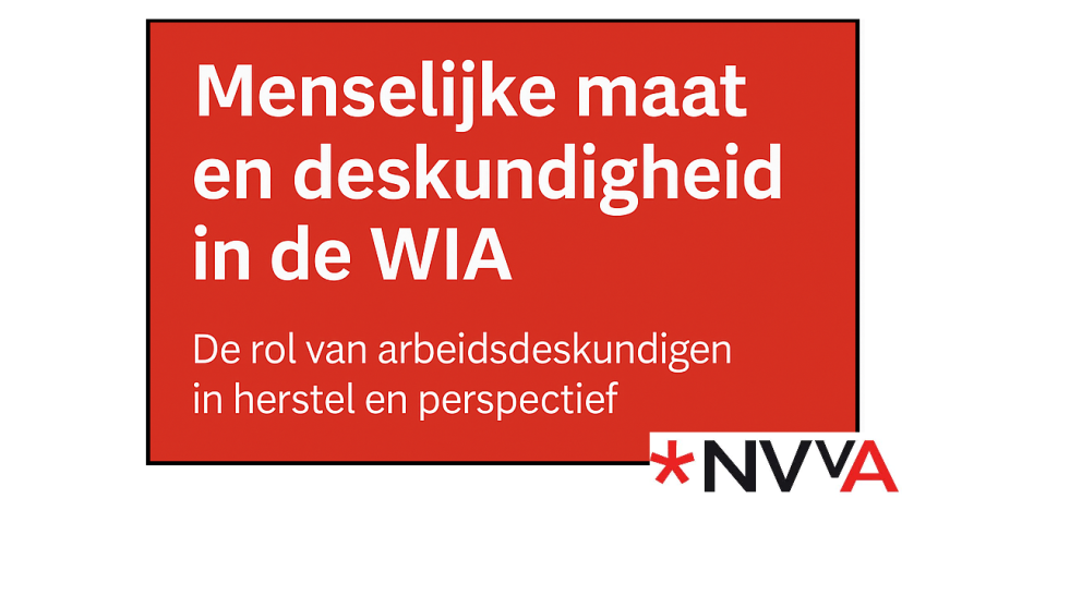Nieuw position paper NVvA: Menselijke maat en deskundigheid in de WIA