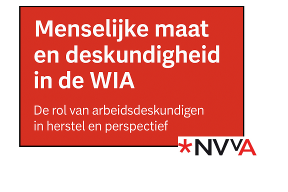 Nieuw position paper NVvA: Menselijke maat en deskundigheid in de WIA